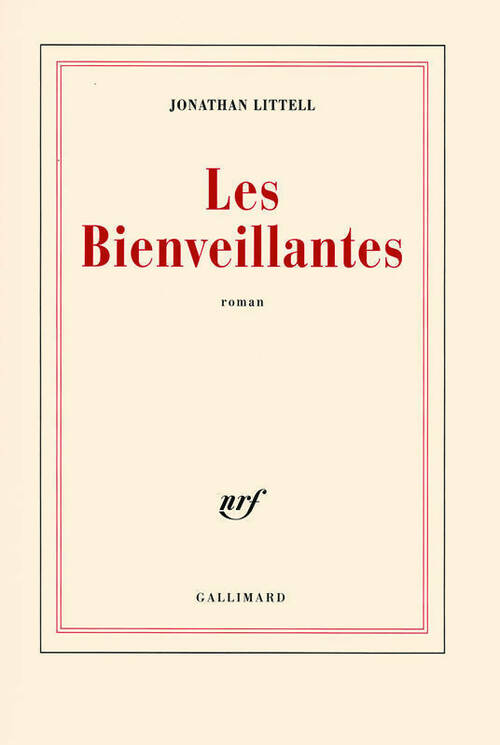 Les bienveillantes - Jonathan Littell - Livre