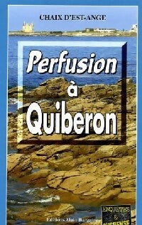 Perfusion à Quiberon - Ange Chaix d'Est - Livre