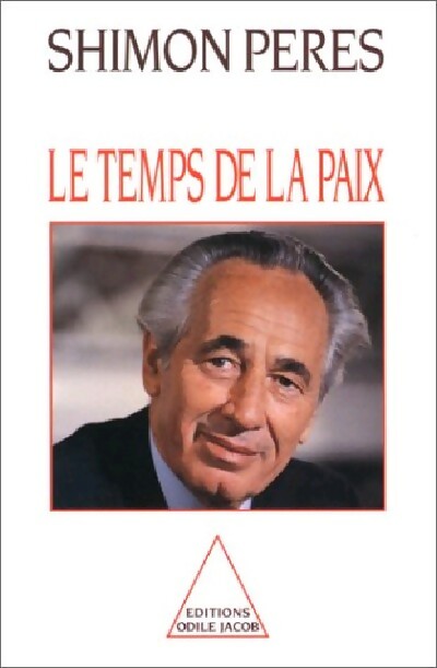Le temps de la paix - Shimon Peres - Livre