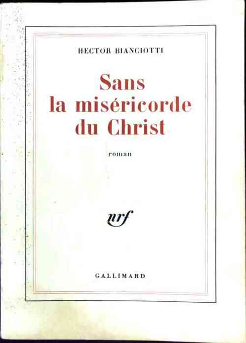 Sans la miséricorde du Christ - Hector Biancotti - Livre