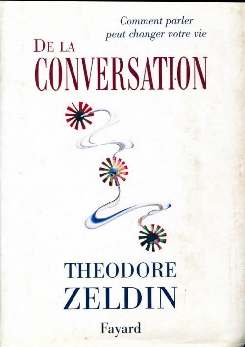 De la conversation  - Théodore Zeldin - Livre