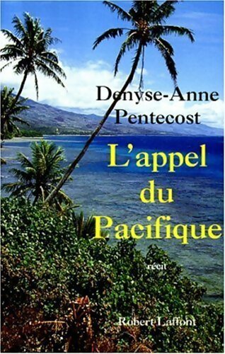 L'appel du Pacifique - Denyse-Anne Pentecost - Livre