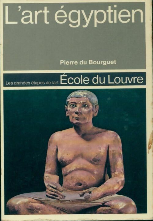 L'art égyptien - Pierre Du Bourguet - Livre