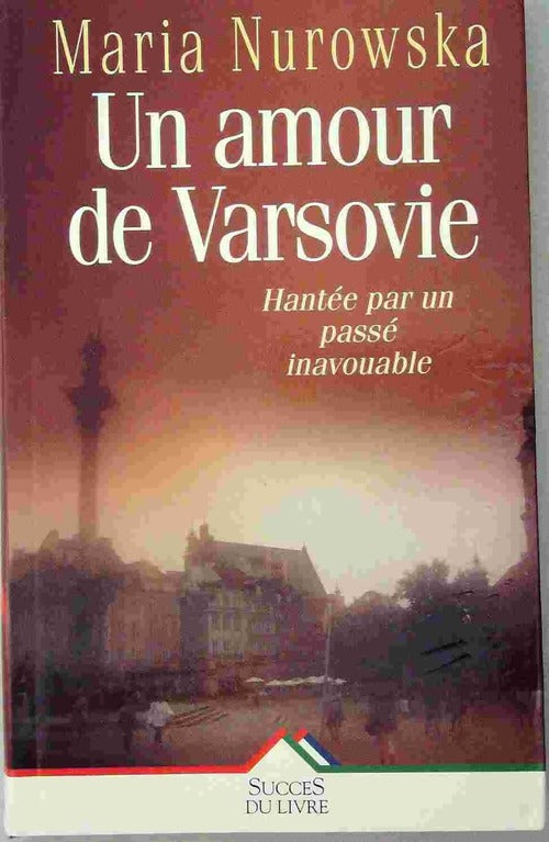 Un amour de Varsovie - Nurowska - Maria Nurowska - Livre
