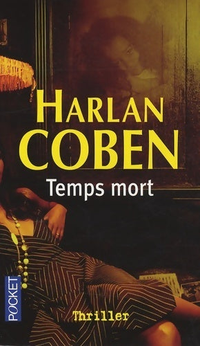 Temps mort - Harlan Coben - Livre