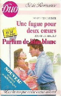 Une fugue pour deux coeurs / Parfum de lilas blanc - Jennifer Mikels, Debbie Macomber - Livre