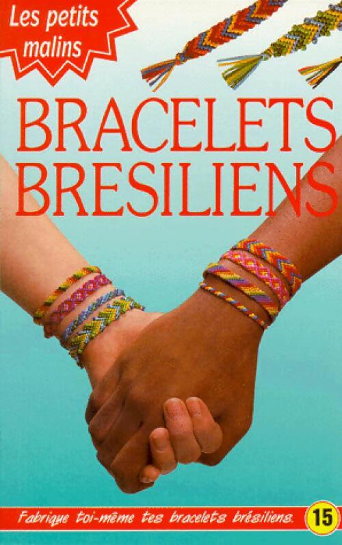 Bracelets bresiliens - Inconnu - Livre