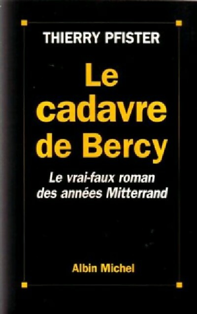 Le cadavre de bercy - Thierry Pfister - Livre