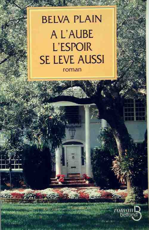 A l'aube, l'espoir se lève aussi - Belva Plain - Livre