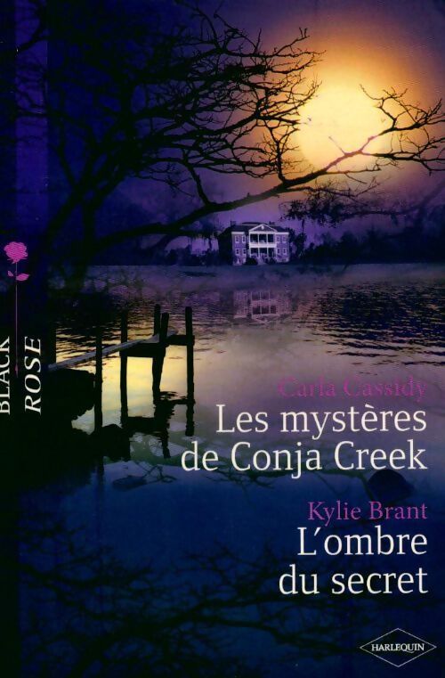 Les mystères de Conja Creek / L'ombre du secret - Kylie Brant, Carla Cassidy - Livre