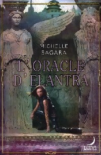 L'oracle d'Elantra - Michelle Sagara - Livre