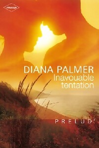 Inavouable tentation - Diana Palmer - Livre