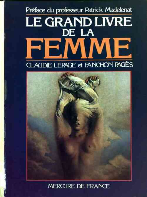 Le grand livre de la femme - Claudie Lepage - Livre