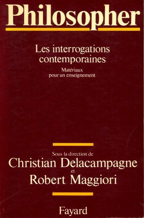 Philosopher. Les interrogations contemporaines - Robert Maggiori - Livre