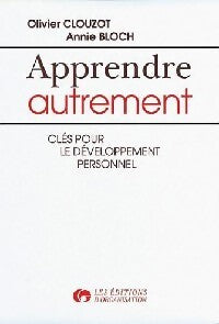 Apprendre autrement - Olivier Clouzot, Annie Bloch - Livre