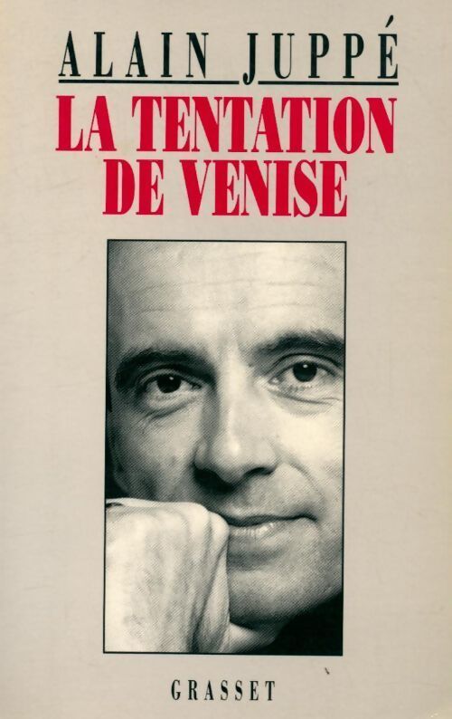 La tentation de Venise - Alain Juppé - Livre