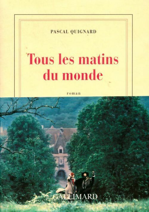 Tous les matins du monde - Pascal Quignard - Livre