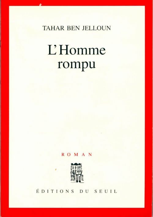L'homme rompu - Tahar Ben Jelloun - Livre