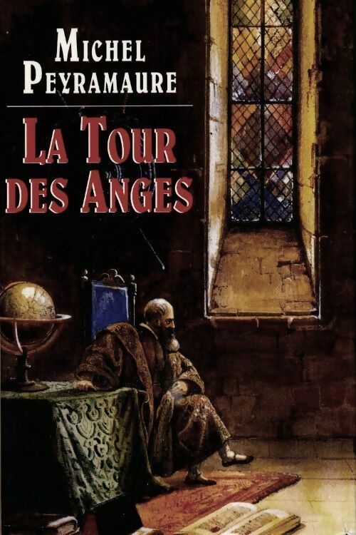 La tour des anges - Michel Peyramaure - Livre