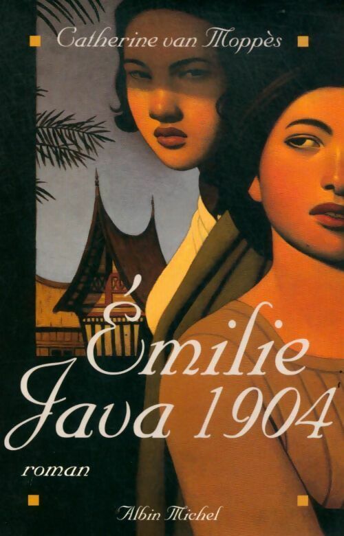 Emilie Java 1904 - Catherine Van Moppès - Livre