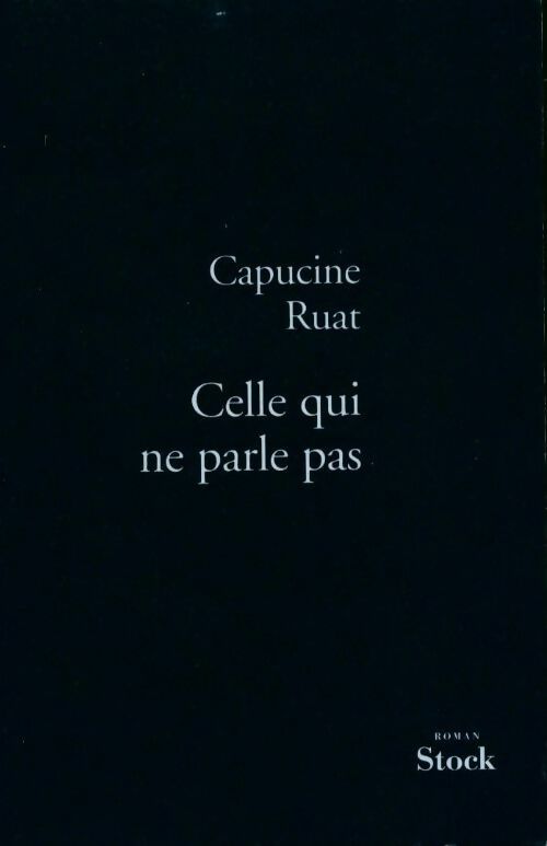Celle qui ne parle pas - Capucine Ruat - Livre