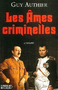 Les âmes criminelles - Guy Authier - Livre