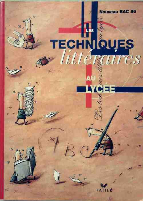 Techniques littéraires au lycee - 2nde, première & term - Collectif - Livre