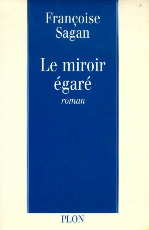 Le miroir égaré - Françoise Sagan - Livre