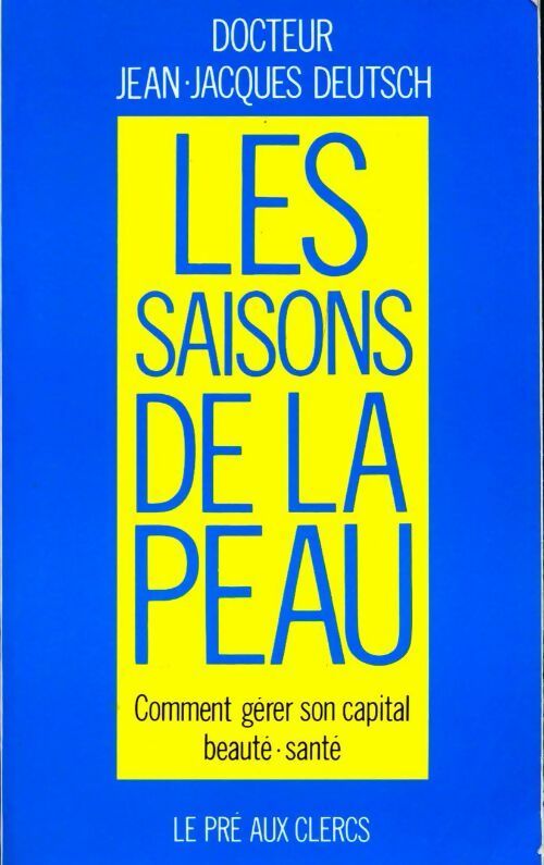 Les saisons de la peau - Jean-Jacques Deutsch - Livre