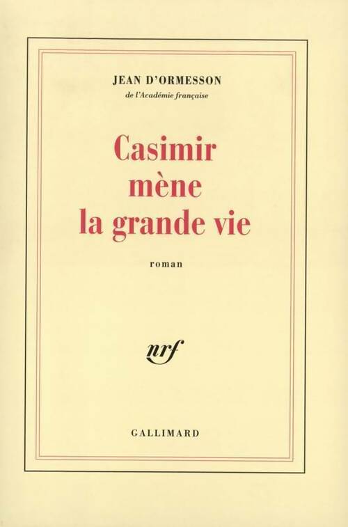 Casimir mène la grande vie - Jean D'Ormesson - Livre