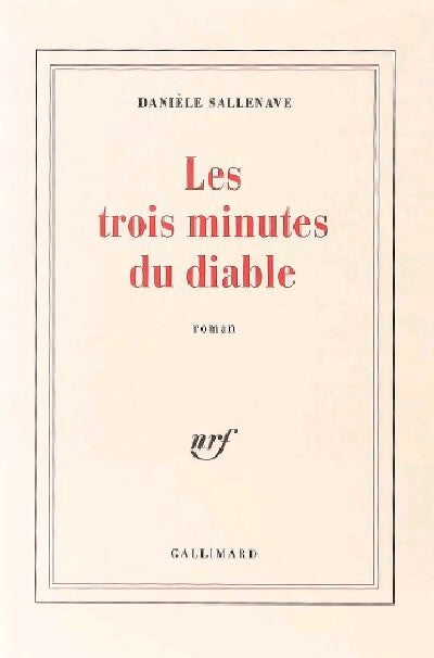 Les trois minutes du diable - Danièle Sallenave - Livre
