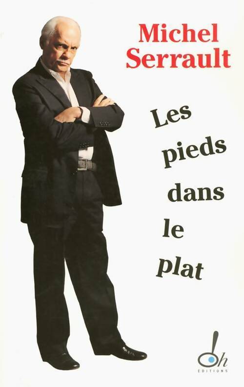Les pieds dans le plat - Michel Serrault - Livre