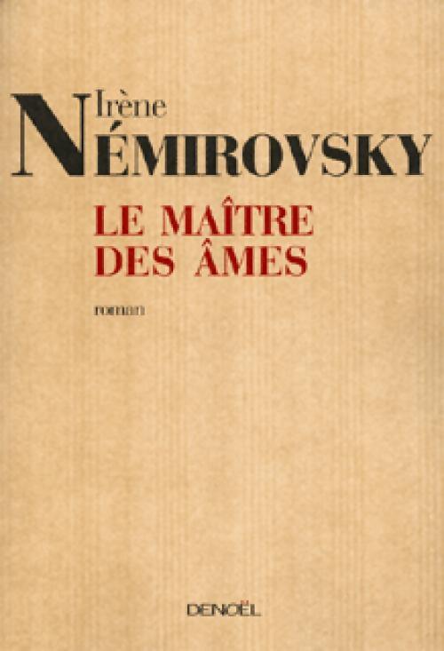 Le maître des âmes - Irène Némirovsky - Livre