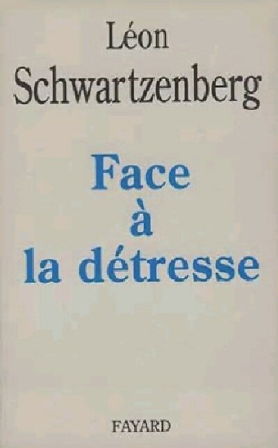 Face à la détresse - Léon Schwartzenberg - Livre