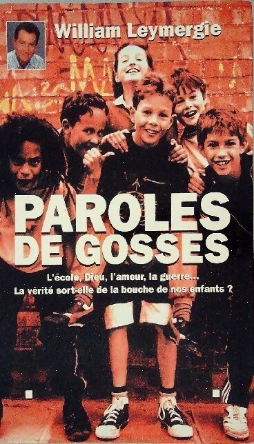 Paroles de gosses - William Leymergie - Livre