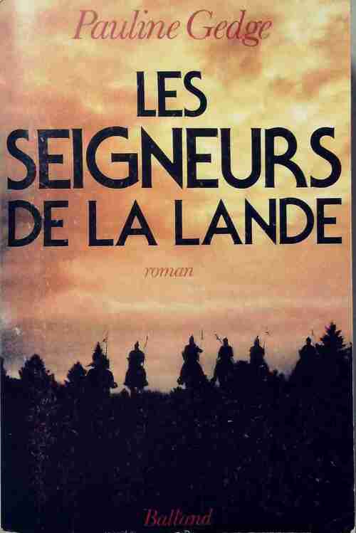 Les seigneurs de la lande - Pauline Gedge - Livre