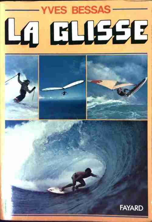 La glisse - Yves Bessas - Livre