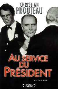 Au service du président - Christian Prouteau - Livre