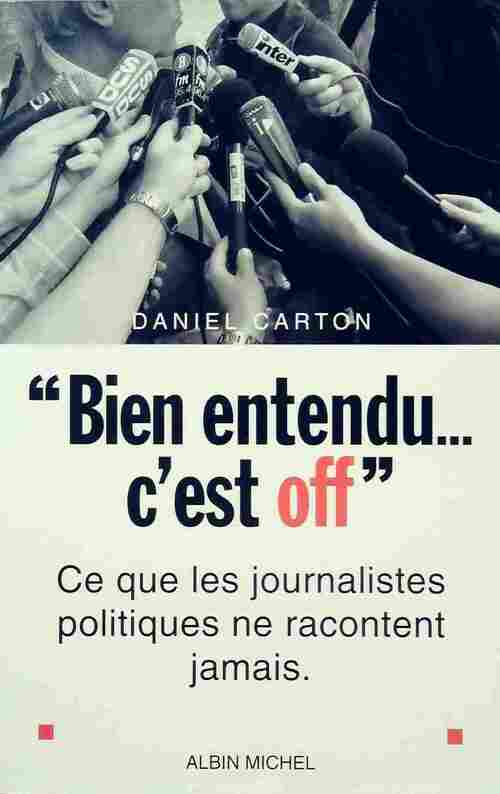 Bien entendu... C'est off - Daniel Carton - Livre