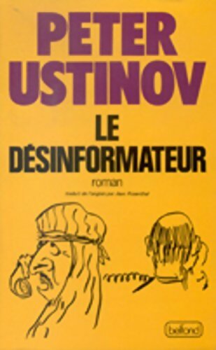 Le désinformateur - Peter Ustinov - Livre