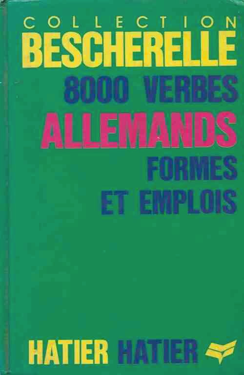 8000 verbes allemands. Forme et emploi - Michel Esterle - Livre