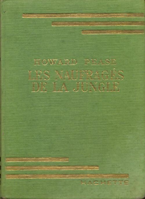 Les naufragés de la jungle - Howard Pease - Livre
