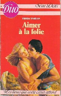 Aimer à la folie - Freda Vasilos - Livre