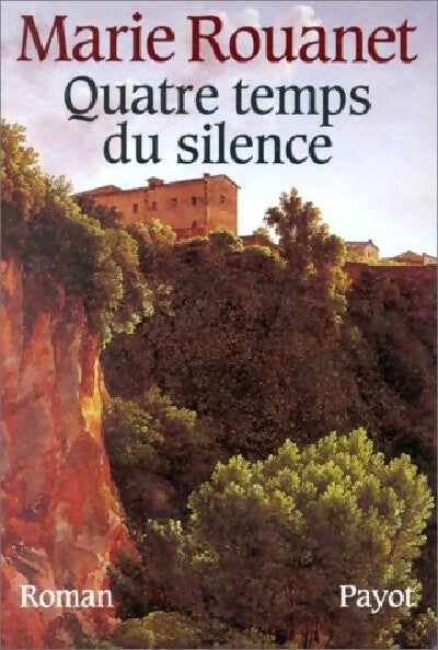 Quatre temps du silence - Marie Rouanet - Livre
