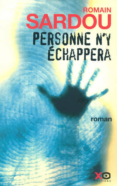 Personne n'y échappera - Romain Sardou - Livre