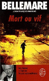 Mort ou vif. Les chasses à l'homme les plus extraordinaires - Jean-François Nahmias - Livre