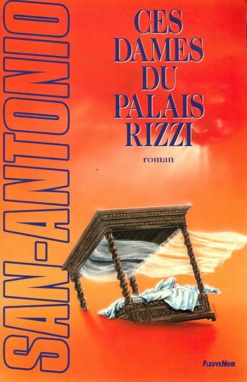 Ces dames du Palais Rizzi - San-Antonio - Livre