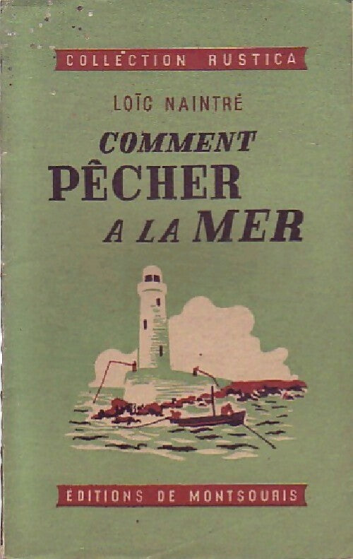 Comment pêcher à la mer - L. Naintré - Livre
