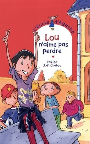 Lou n'aime pas perdre - Pakita - Livre