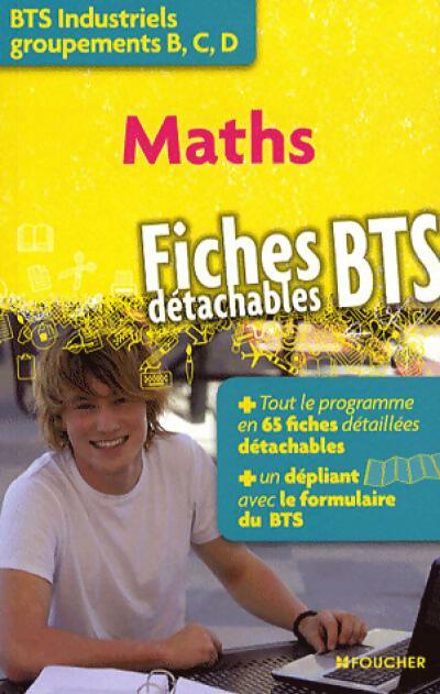 Maths industriels BTS groupements B, C, D - Marie-Claude Hugues - Livre